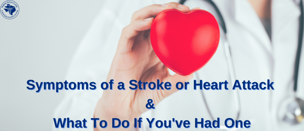 Symptoms of a Stroke or Heart Attack Plus, What to do if You've Had One