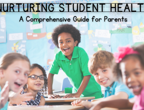 Nurturing Student Health: A Comprehensive Guide for Parents