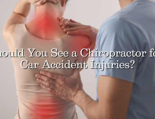 Should You See a Chiropractor for Car Accident Injuries?