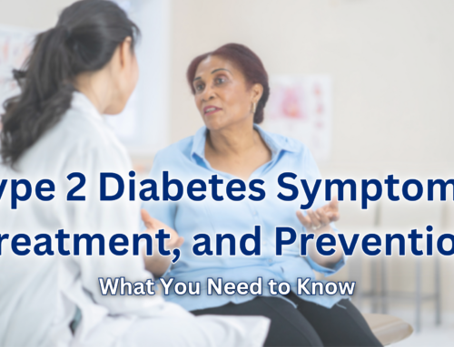 Type 2 Diabetes Symptoms, Treatment, and Prevention