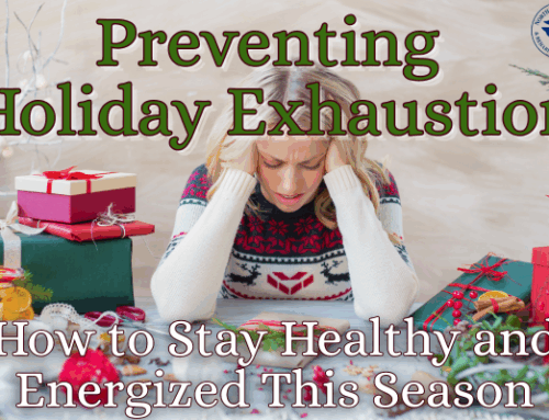 Preventing Holiday Exhaustion — How to Stay Healthy and Energized This Season